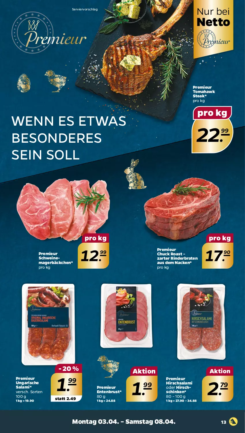 Aktueller Prospekt Netto - Woche 14 - von 03.04 bis 08.04.2023 - strona 13 - produkty: braten, ente, Entenbrust, rind, rinder, rinderbraten, salami, schinken, schwein, schweine, steak, Ti, Ungarische Salami, wein, weine