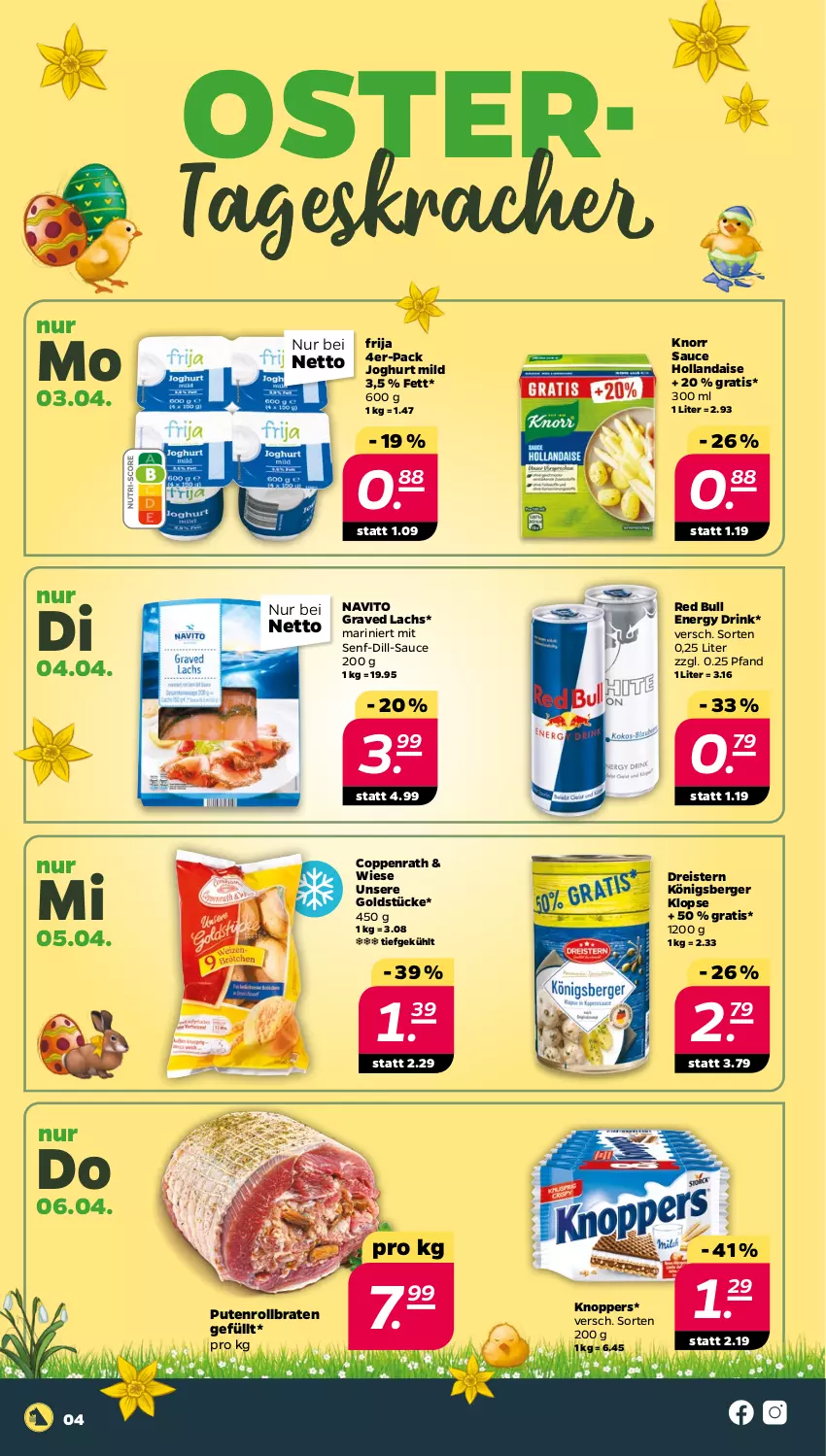 Aktueller Prospekt Netto - Woche 14 - von 03.04 bis 08.04.2023 - strona 4 - produkty: Berger, braten, coppenrath, dreistern, drink, eis, energy drink, Goldstücke, Graved Lachs, hollandaise, joghur, joghurt, joghurt mild, knoppers, knorr, Königsberger Klopse, kracher, lachs, pute, Putenrollbraten, red bull, reis, rollbraten, sauce, sauce hollandaise, senf, Ti