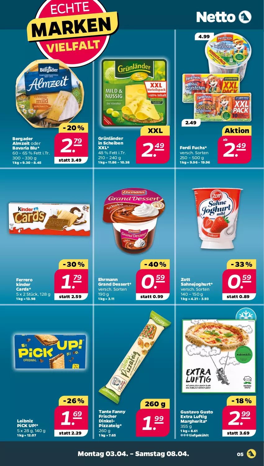 Aktueller Prospekt Netto - Woche 14 - von 03.04 bis 08.04.2023 - strona 5 - produkty: bavaria blu, bergader, dessert, ehrmann, Ehrmann Grand Dessert, ferdi fuchs, ferrero, grünländer, joghur, joghurt, Kinder, leibniz, margherita, Pick Up!, pizza, Pizzateig, Ria, sahne, Sahnejoghurt, tante fanny, Ti, zott