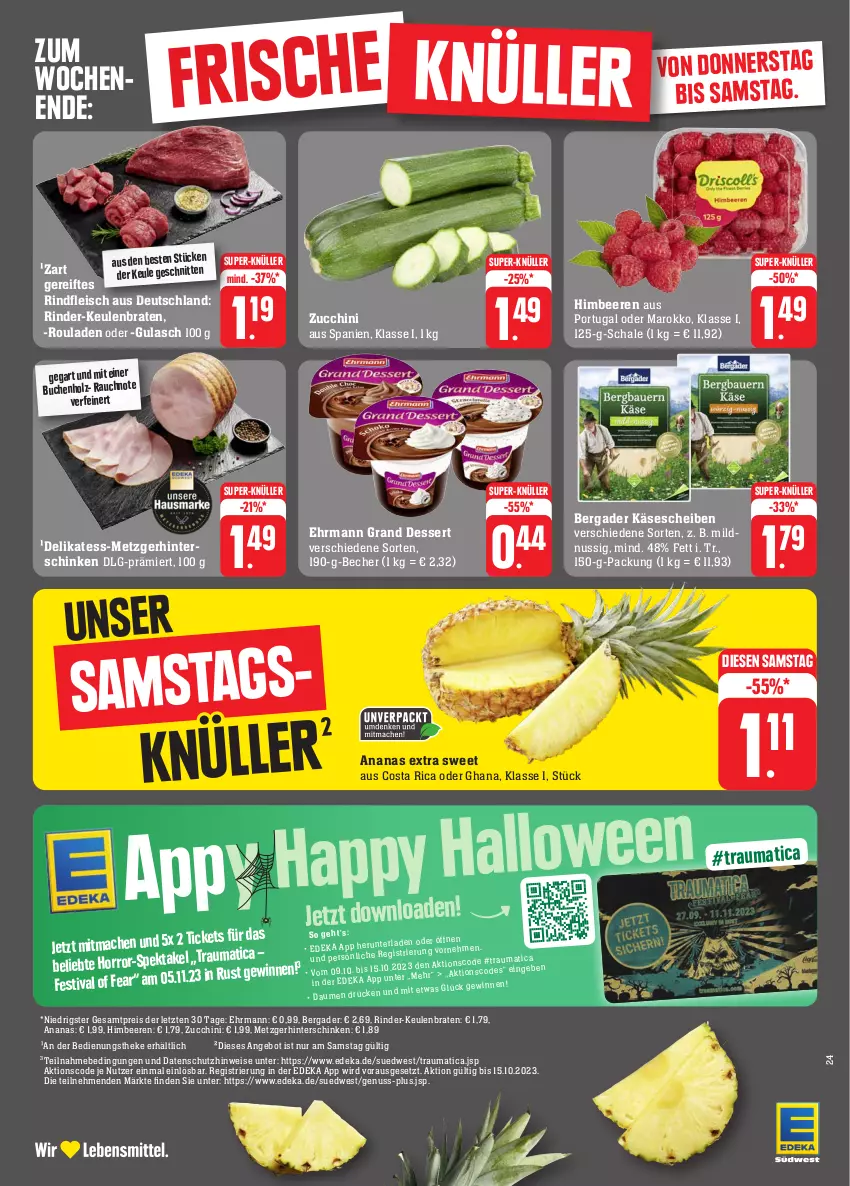 Aktueller Prospekt Edeka - Angebote der Woche - von 09.10 bis 14.10.2023 - strona 28 - produkty: ananas, angebot, Becher, beere, beeren, bergader, braten, buch, deka, dessert, ehrmann, Ehrmann Grand Dessert, eis, fleisch, gulasch, himbeer, himbeere, himbeeren, hinterschinken, Holz, Käse, käsescheiben, LG, mac, nuss, Rauch, reis, rind, rinder, rindfleisch, rouladen, Schal, Schale, schinken, schnitten, super-knüller, Ti, ZTE, zucchini