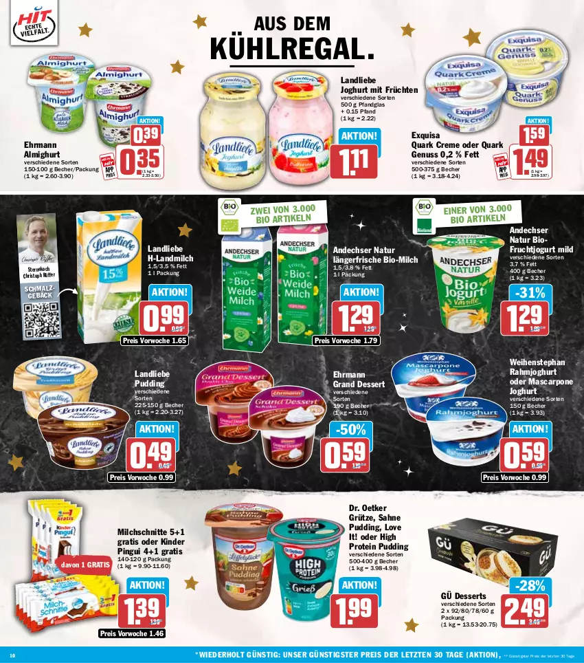 Aktueller Prospekt Hit - Wochenprospekt - von 08.12 bis 13.12.2025 - strona 10 - produkty: almighur, almighurt, andechser natur, aus dem kühlregal, Becher, bio, creme, dessert, desserts, Dr. Oetker, ehrmann, ehrmann almighurt, Ehrmann Grand Dessert, eis, exquisa, frucht, früchte, früchten, grütze, joghur, joghurt, jogurt, Kinder, kinder pingui, kühlregal, landliebe, landliebe joghurt, landmilch, malz, mascarpone, milch, Milchschnitte, natur, nuss, pingui, pudding, quark, quark genus, quark genuss, rahmjoghurt, regal, reis, sahne, Schmalz, Ti, weihenstephan, ZTE