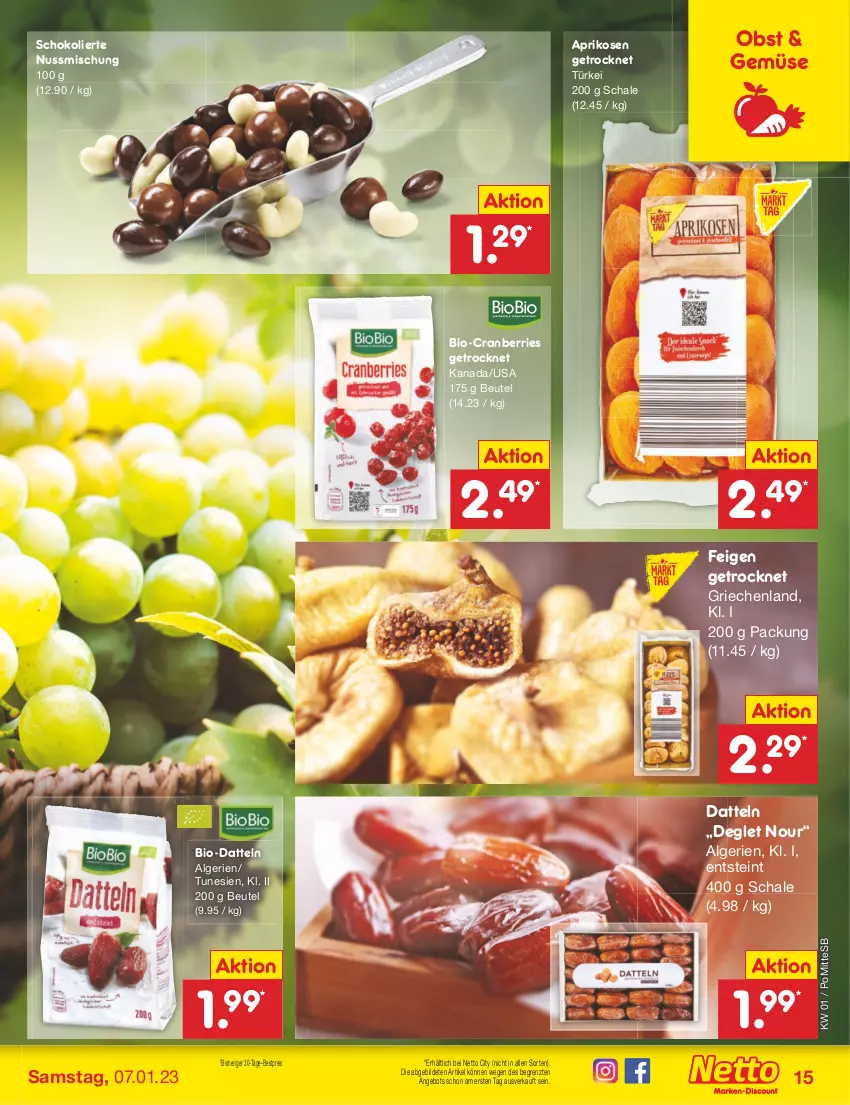 Aktueller Prospekt Netto Marken-Discount - Filial-Angebote - von 02.01 bis 07.01.2023 - strona 15 - produkty: angebot, aprikose, aprikosen, bestpreis, beutel, bio, cranberries, Datteln, eis, Feigen, LG, nuss, obst, reis, Schal, Schale, schoko, Ti, ZTE