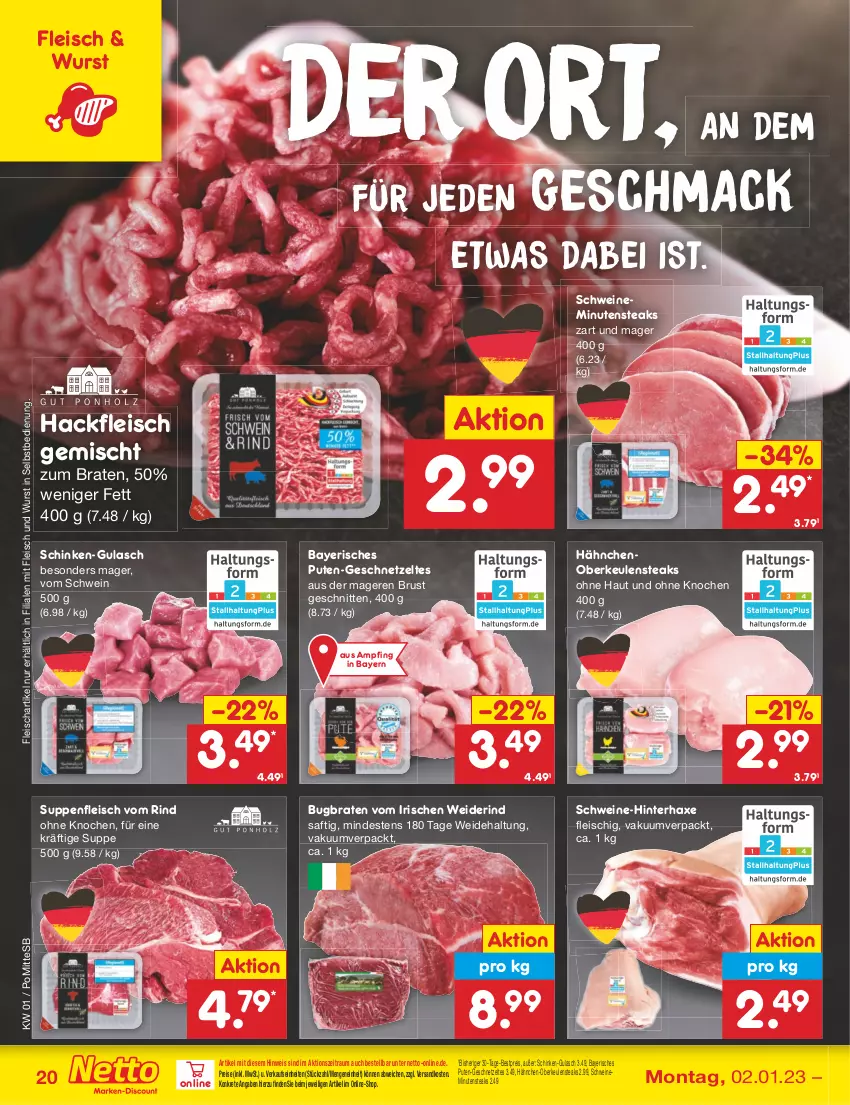 Aktueller Prospekt Netto Marken-Discount - Filial-Angebote - von 02.01 bis 07.01.2023 - strona 20 - produkty: axe, bestpreis, braten, eis, fleisch, geschnetzeltes, gulasch, hackfleisch, hackfleisch gemischt, Hähnchen-Oberkeulen, Haxe, mac, minutensteaks, ndk, pute, reis, rind, saft, schinken, schnitten, schwein, schweine, steak, steaks, suppe, suppen, suppenfleisch, Ti, wein, weine, wurst, wurst in selbstbedienung, Zelt