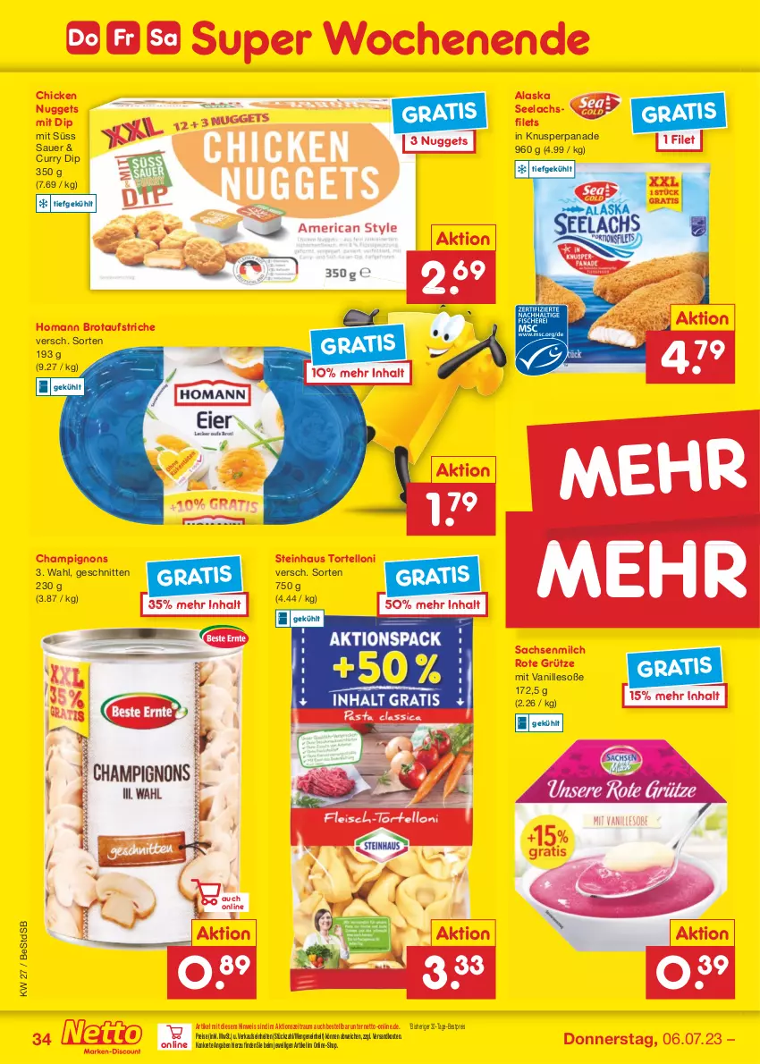 Aktueller Prospekt Netto Marken-Discount - Filial-Angebote - von 03.07 bis 08.07.2023 - strona 34 - produkty: auer, aufstrich, bestpreis, brot, brotaufstrich, brotaufstriche, champignon, champignons, chicken nuggets, curry, dip, eis, filet, filets, grütze, homann, lachs, lachsfilet, lachsfilets, milch, ndk, nuggets, reis, Rote Grütze, sac, schnitten, seelachsfilet, Soße, steinhaus, Ti, torte, tortelloni, vanille