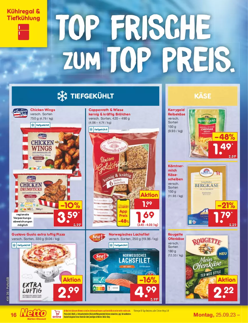 Aktueller Prospekt Netto Marken-Discount - Filial-Angebote - von 25.09 bis 30.09.2023 - strona 16 - produkty: bestpreis, brötchen, chicken wings, coppenrath, eis, filet, Käse, käsescheiben, kerrygold, kühlregal, lachs, lachsfilet, milch, ndk, Ofen, Ofenkäse, pizza, regal, Reibekäse, reis, rouge, rougette, rwe, Ti