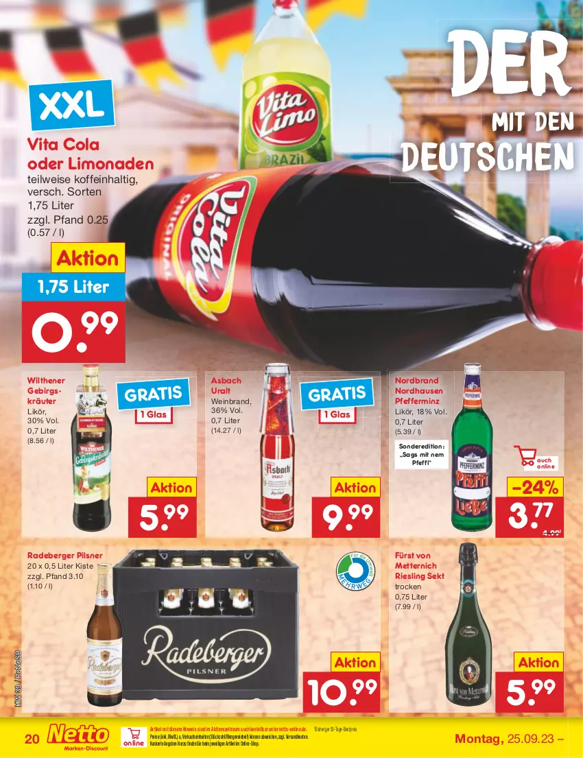 Aktueller Prospekt Netto Marken-Discount - Filial-Angebote - von 25.09 bis 30.09.2023 - strona 20 - produkty: asbach uralt, Berger, bestpreis, cola, eis, fürst von metternich, kräuter, likör, limo, limonade, limonaden, Mett, metternich, ndk, nordbrand, pfeffer, pils, pilsner, radeberger, radeberger pilsner, reis, riesling, sekt, Ti, vita, Vita C, wein, weinbrand, wilthener