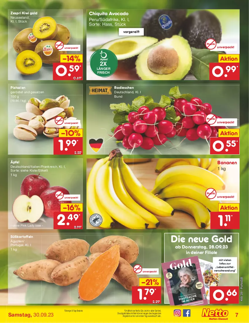 Aktueller Prospekt Netto Marken-Discount - Filial-Angebote - von 25.09 bis 30.09.2023 - strona 7 - produkty: angebot, asti, avocado, banane, bananen, bestpreis, chiquita, eis, Elan, kartoffel, kartoffeln, kiwi, Kiwi Gold, lebensmittel, magazin, Pink Lady, pistazien, radieschen, reis, salz, Süßkartoffeln, Ti, zespri, ZTE