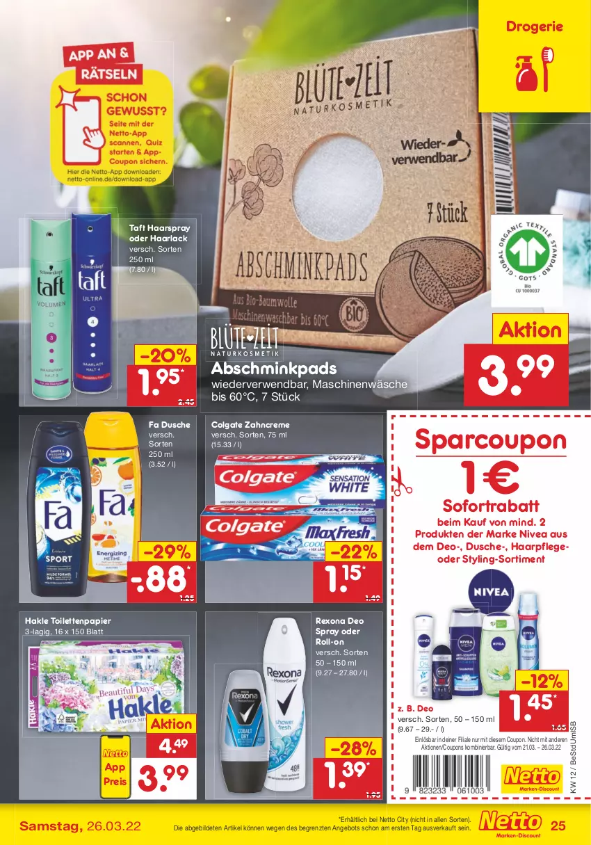 Aktueller Prospekt Netto Marken-Discount - Filial-Angebote - von 21.03 bis 26.03.2022 - strona 25 - produkty: angebot, arla, colgate, coupon, coupons, creme, deo, deo spray, dusche, eis, Haarlack, haarpflege, haarspray, hakle, hakle toilettenpapier, lack, LG, nivea, papier, reis, rexona, roll-on, rwe, sofortrabatt, Taft, Ti, toilettenpapier, zahncreme, ZTE