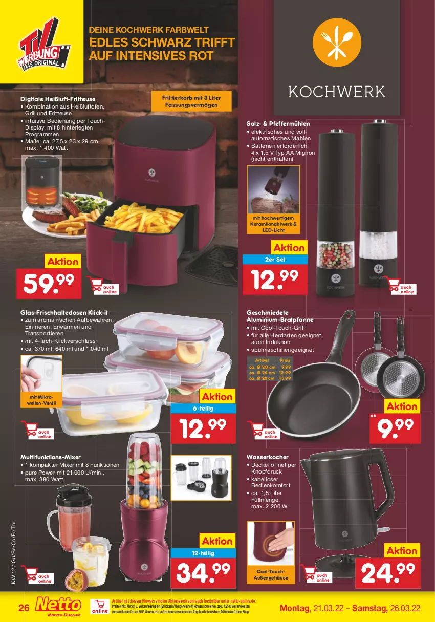 Aktueller Prospekt Netto Marken-Discount - Filial-Angebote - von 21.03 bis 26.03.2022 - strona 26 - produkty: auto, batterie, batterien, bratpfanne, decke, Deckel, eis, elle, frischhaltedosen, fritteuse, Frittierkorb, grill, herdarten, Kocher, korb, led-licht, mikrowelle, Mixer, ndk, Ofen, pfanne, pfeffer, Pfeffermühle, reis, salz, Sport, spülmaschinen, Ti, Tiere, tisch, versandkostenfrei, wasser, wasserkocher