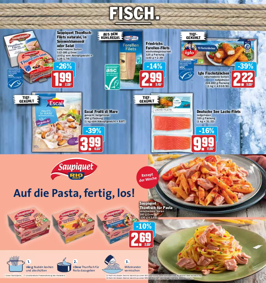 Aktueller Prospekt Aez - Prospekte - von 25.04 bis 30.04.2022 - strona 7 - produkty: aqua, aus dem kühlregal, blume, blumen, blumenöl, eis, elle, escal, filet, filets, fisch, fische, Fischer, fischstäbchen, forelle, frutti di mare, iglo, kühlregal, lachs, natur, natura, nudel, nudeln, pasta, regal, reis, rel, rezept, salat, saupiquet, Schere, sonnenblume, sonnenblumen, sonnenblumenöl, teller, thunfisch, Ti