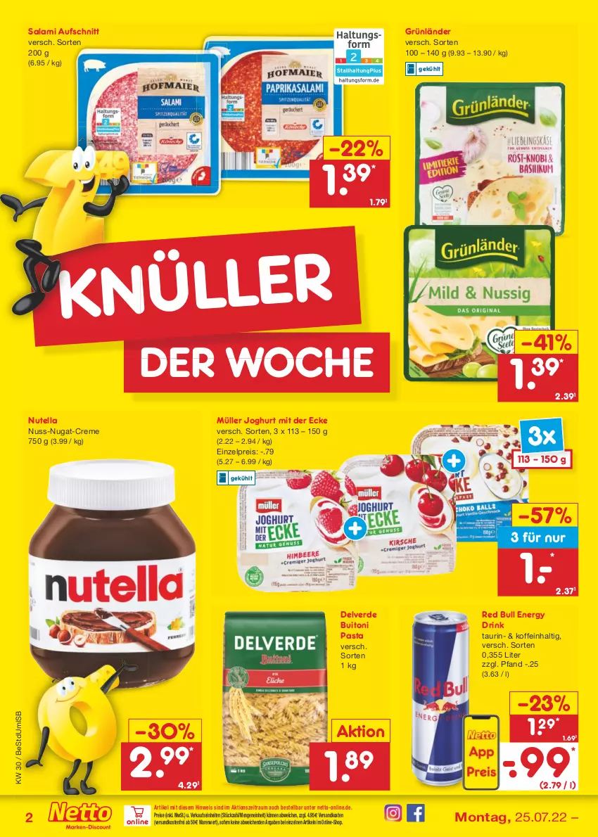 Aktueller Prospekt Netto Marken-Discount - Filial-Angebote - von 25.07 bis 30.07.2022 - strona 2 - produkty: aufschnitt, buitoni, buitoni pasta, creme, drink, eis, energy drink, erde, grünländer, joghur, joghurt, joghurt mit der ecke, Müller, ndk, nuss, nuss-nugat-creme, nutella, pasta, red bull, reis, salami, Ti, versandkostenfrei