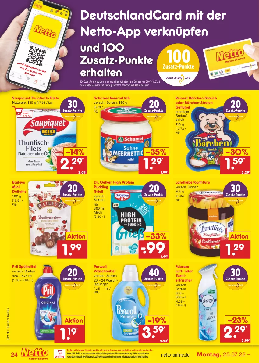 Aktueller Prospekt Netto Marken-Discount - Filial-Angebote - von 25.07 bis 30.07.2022 - strona 24 - produkty: aufstrich, baileys, brot, brotaufstrich, buch, deutschlandcard, Dr. Oetker, eis, erde, febreze, filet, filets, fisch, Geflügel, konfitüre, landliebe, meerrettich, milch, natur, natura, ndk, perwoll, pril, pudding, reinert, reis, Rettich, saupiquet, schamel, spülmittel, Textilerfrischer, thunfisch, Ti, versandkostenfrei, waschmittel