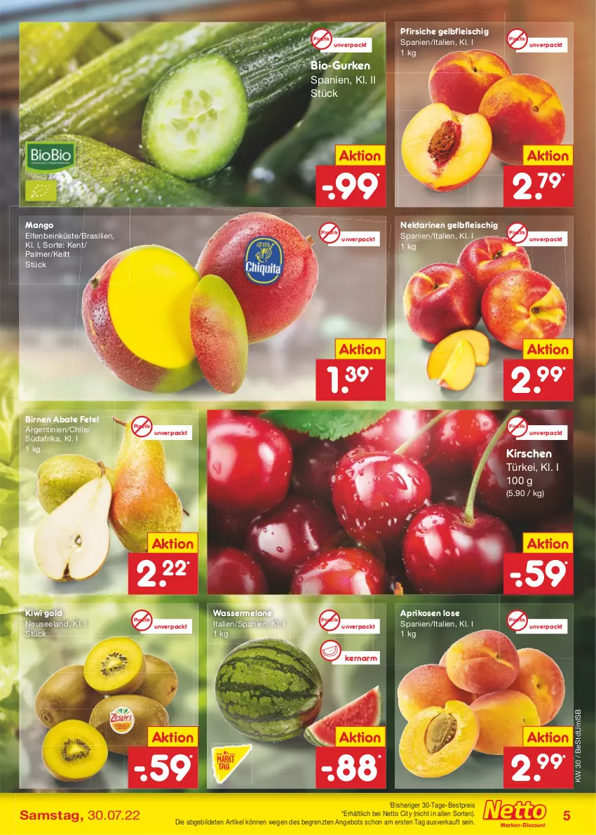 Aktueller Prospekt Netto Marken-Discount - Filial-Angebote - von 25.07 bis 30.07.2022 - strona 5 - produkty: angebot, aprikose, aprikosen, asti, bestpreis, bio, Birnen, eis, Elan, fleisch, gurke, gurken, kirsch, kirsche, kirschen, kiwi, Kiwi Gold, mango, melone, Nektar, nektarinen, pfirsich, pfirsiche, reis, Ti, wasser, wassermelone, ZTE