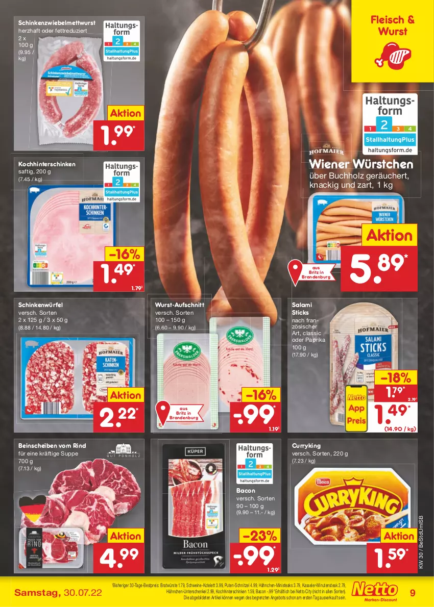 Aktueller Prospekt Netto Marken-Discount - Filial-Angebote - von 25.07 bis 30.07.2022 - strona 9 - produkty: angebot, aufschnitt, bacon, bestpreis, buch, curry, eis, fleisch, henkel, hinterschinken, Holz, kasseler, kotelett, Mett, mettwurst, paprika, pute, reis, rind, saft, salami, schenkel, schinken, schnitzel, schwein, schweine, steak, steaks, suppe, Ti, wein, weine, wiener, wiener würstchen, würfel, wurst, würstchen, ZTE, zwiebel, zwiebelmettwurst