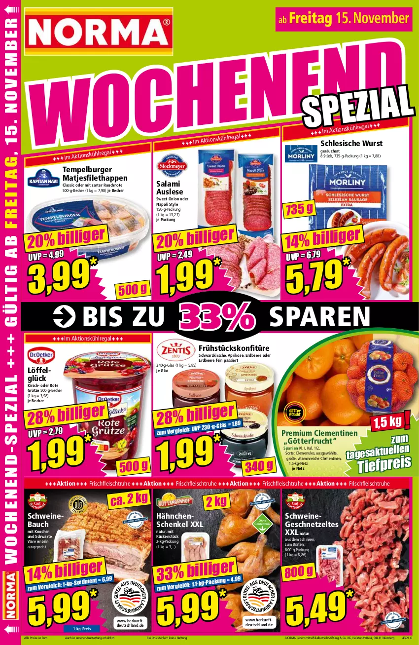 Aktueller Prospekt Norma - Norma - von 11.11 bis 18.11.2024 - strona 16 - produkty: aprikose, Bau, Becher, beere, braten, burger, clementinen, eis, erdbeere, filet, fleisch, frucht, geschnetzeltes, grütze, hähnchenschenkel, henkel, kirsch, kirsche, konfitüre, kühlregal, lebensmittel, LG, Löffel, matjes, Matjesfilet, natur, Rauch, regal, reis, Rote Grütze, salami, schenkel, schinken, schwein, schweine, Schweinebauch, Ti, tiefpreis, vita, wein, weine, wurst, Zelt