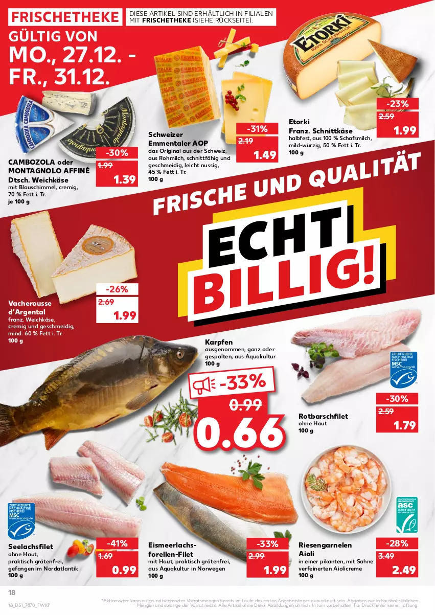 Aktueller Prospekt Kaufland - von 27.12 bis 31.12.2021 - strona 18 - produkty: aioli, angebot, aqua, cambozola, creme, eis, elle, emmentaler, filet, forelle, garnelen, gin, hero, Käse, lachs, lachsfilet, milch, nuss, rel, riesengarnelen, Rotbarsch, rotbarschfilet, rwe, sahne, schnittkäse, seelachsfilet, Ti, tisch, weichkäse, ZTE