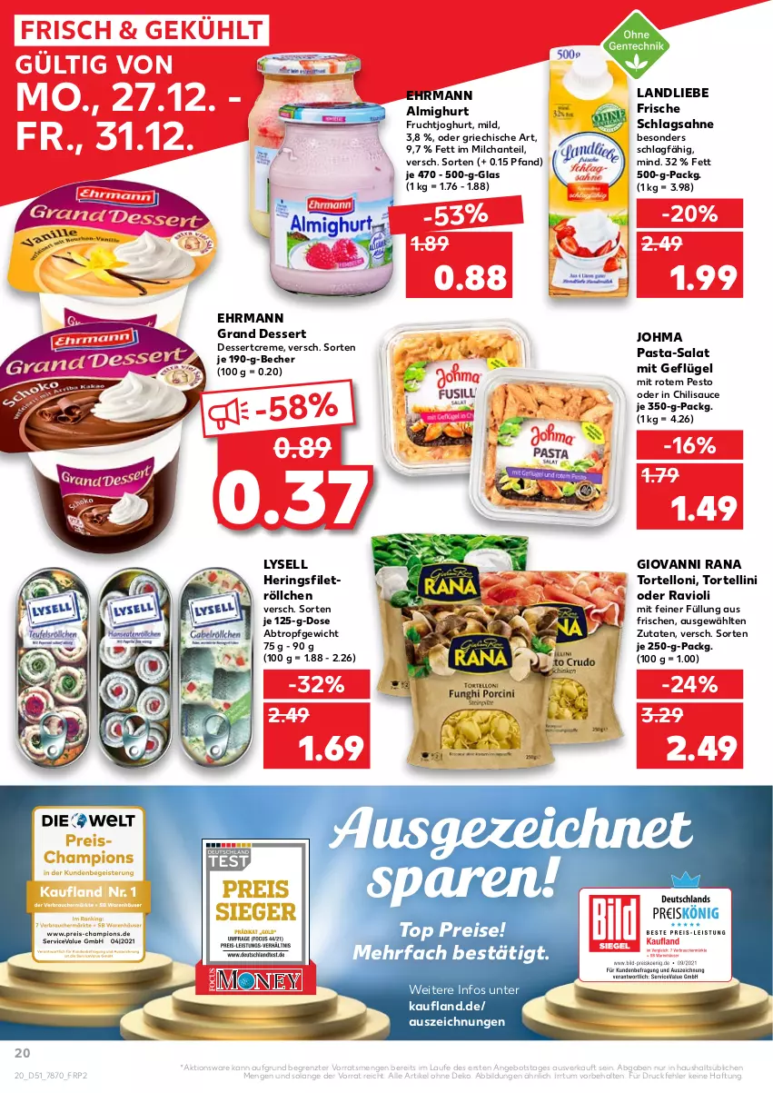 Aktueller Prospekt Kaufland - von 27.12 bis 31.12.2021 - strona 20 - produkty: almighur, almighurt, angebot, Becher, chili, creme, dessert, ehrmann, ehrmann almighurt, Ehrmann Grand Dessert, eis, filet, frucht, fruchtjoghurt, Geflügel, giovanni rana, hering, Herings, joghur, joghurt, landliebe, lysell, milch, pasta, pesto, Rana, ravioli, reis, ring, sahne, salat, sauce, schlagsahne, Ti, torte, tortellini, tortelloni, ZTE