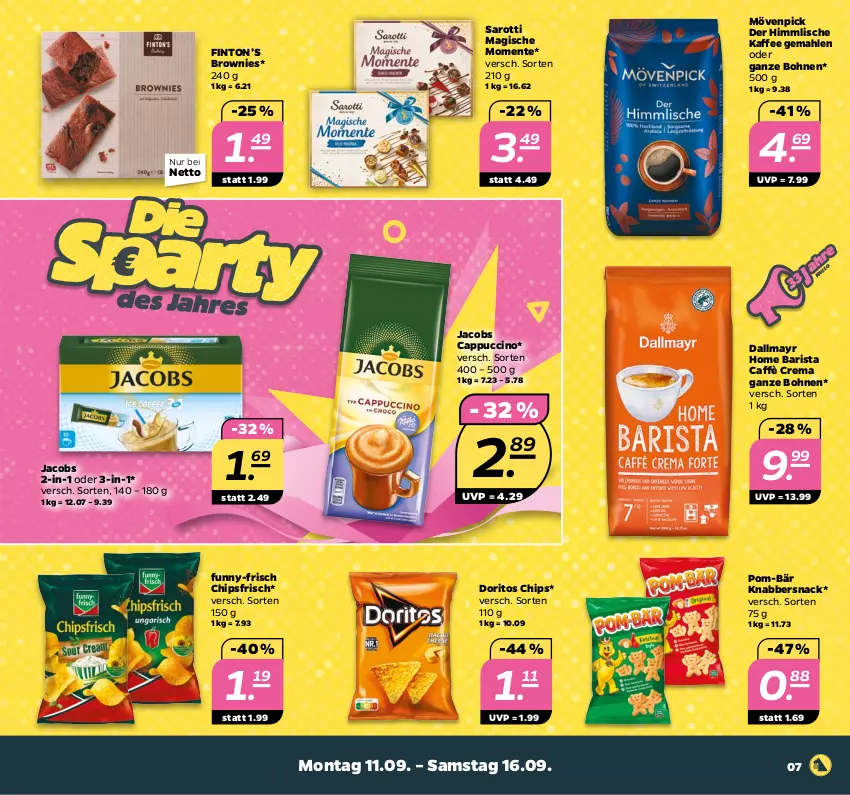 Aktueller Prospekt Netto - Woche 37 - von 11.09 bis 16.09.2023 - strona 7 - produkty: bohne, bohnen, brownie, brownies, caffè crema, Cap, cappuccino, chips, chipsfrisch, cin, dallmayr, Doritos, ente, funny-frisch, jacobs, kaffee, KnabberSnack, mövenpick, pom-bär, saro, sarotti, snack, Ti