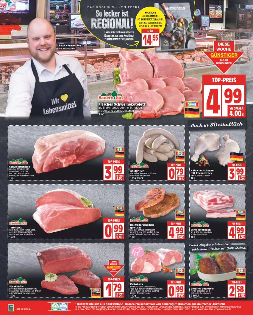 Aktueller Prospekt Edeka - Angebote der Woche - von 22.08 bis 27.08.2022 - strona 4 - produkty: auer, axe, Bau, Bauer, berliner, braten, buch, deka, gewürz, grill, hähnchenschenkel, Haxe, henkel, Holz, jungbullen, Kalbshaxe, küche, LG, mac, pfanne, rel, rezept, rezepte, saft, schenkel, schnitten, schwein, schweine, Schweinebauch, schweinebraten, Soße, steak, steakhüfte, Ti, tomate, tomaten, wein, weine