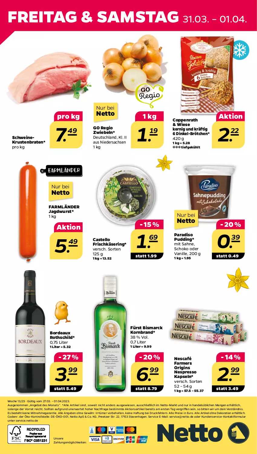 Aktueller Prospekt Netto - Woche 13 - von 27.03 bis 01.04.2023 - strona 28 - produkty: alle artikel ohne dekoration, angebot, bismarck, braten, brötchen, coppenrath, dekoration, eis, elle, espresso, frischkäse, gin, jagdwurst, Käse, korn, krustenbraten, Nescafé, nespresso, pudding, reis, ring, sac, sahne, schoko, schwein, schweine, Ti, vanille, wein, weine, wurst, zwiebel, zwiebeln