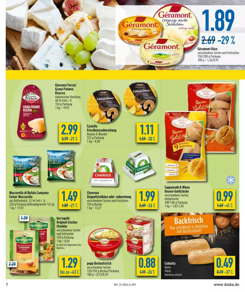 Aktueller Prospekt Diska - Prospekte - von 11.04 bis 16.04.2022 - strona 7 - produkty: ananas, arla, aufstrich, Becher, brot, brotaufstrich, chavroux, cheddar, coppenrath, di bufala, frischkäse, frischkäsezubereitung, gin, Goldstücke, grana, grana padano, hartkäse, italienischer hartkäse, Käse, kerrygold, Liege, mandel, milch, mozzarella, natur, padano, Popp, Rana, rel, riserva, Ti