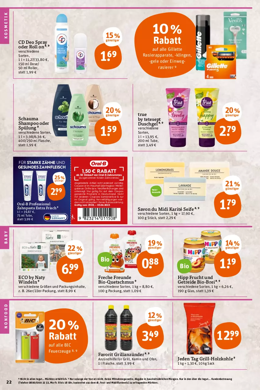 Aktueller Prospekt Tegut - Angebote der Woche - von 30.05 bis 03.06.2023 - strona 24 - produkty: anzünder, bio, Brei, coupon, coupons, creme, deo, deo spray, duschgel, einwegrasierer, eis, erde, Feuerzeug, flasche, fleisch, freche freunde, frucht, Germ, gillette, gin, grill, grill-holzkohle, grillanzünder, hipp, Holz, holzkohle, Kamin, Kinder, kosmetik, natur, naturkosmetik, Ofen, oral-b, pasta, rasierapparat, rasierer, Roller, sac, schauma, schauma shampoo, Seife, shampoo, shampoo oder spülung, spülung, telefon, Ti, uhr, windeln, zahncreme, zahnpasta