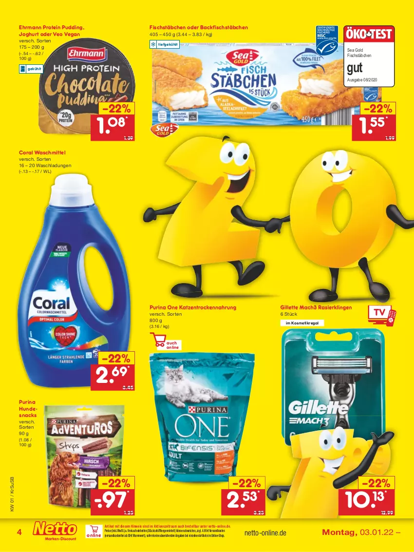 Aktueller Prospekt Netto Marken-Discount - Filial Angebote - von 03.01 bis 08.01.2022 - strona 4 - produkty: backfisch, Coral, ehrmann, eis, fisch, fischstäbchen, gillette, hundesnack, hundesnacks, joghur, joghurt, kosmetik, mac, mach3, ndk, pudding, purina, Rasierklinge, rasierklingen, regal, reis, snack, snacks, Ti, Trockennahrung, usb, versandkostenfrei, waschmittel