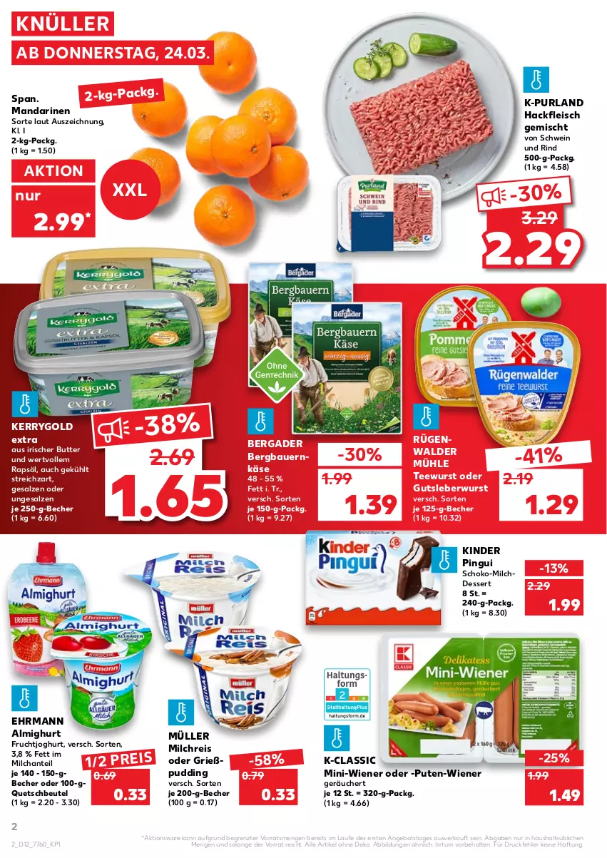 Aktueller Prospekt Kaufland - von 24.03 bis 30.03.2022 - strona 2 - produkty: almighur, almighurt, angebot, auer, Bau, Bauer, Becher, bergader, beutel, butter, dessert, ehrmann, ehrmann almighurt, eis, fleisch, frucht, fruchtjoghurt, Grießpudding, gutsleberwurst, hackfleisch, hackfleisch gemischt, joghur, joghurt, Käse, kerrygold, kerrygold extra, Kinder, kinder pingui, leberwurst, mandarine, mandarinen, milch, Milchdessert, milchreis, Müller, pingui, pudding, purland, pute, quetschbeutel, rapsöl, reis, rind, rügenwalder, rügenwalder mühle, salz, schoko, schwein, schwein und rind, Streichzart, tee, teewurst, Ti, wein, wiener, wurst, ZTE