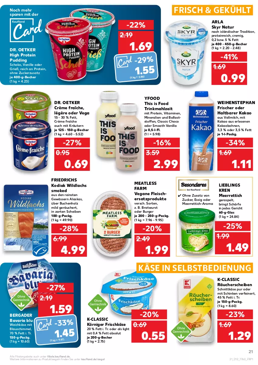 Aktueller Prospekt Kaufland - von 24.03 bis 30.03.2022 - strona 21 - produkty: angebot, angebote, arla, arla skyr, ball, bavaria blu, Becher, bergader, bohne, bohnen, bratwurst, buch, burger, crème fraîche, Dr. Oetker, eis, essig, fleisch, frischkäse, Holz, kakao, Käse, Körniger Frischkäse, kräuter, kräutern, lachs, meerrettich, milch, natur, pudding, Rettich, Ria, ring, schinken, schnittkäse, schoko, Skyr, Ti, vanille, Vegane Fleisch, vita, Vitamine, vollmilch, weichkäse, weihenstephan, Wild, wildlachs, wurst, zucker