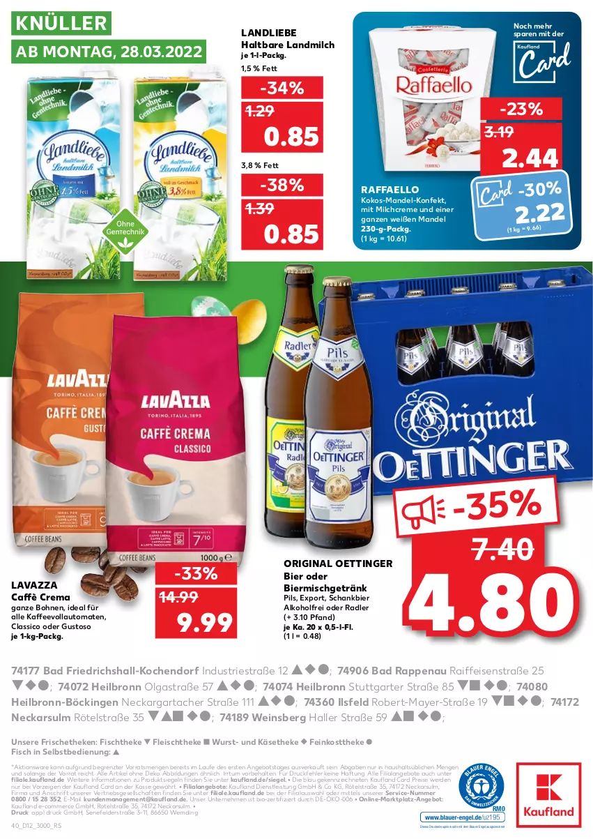 Aktueller Prospekt Kaufland - von 24.03 bis 30.03.2022 - strona 40 - produkty: alkohol, angebot, angebote, Astra, auto, Bad, bier, bio, bohne, bohnen, caffè crema, classico, creme, drucker, eis, Engel, erde, feinkost, feinkosttheke, fisch, fischtheke, fleisch, getränk, gin, kaffee, kaffeevollautomat, kaffeevollautomaten, Käse, käsetheke, kerze, kokos, landliebe, landmilch, lavazza, LG, mandel, milch, oder radler, oettinger, pils, radler, raffaello, reis, Schankbier, Ti, tomate, tomaten, vollautomaten, wein, wurst, ZTE