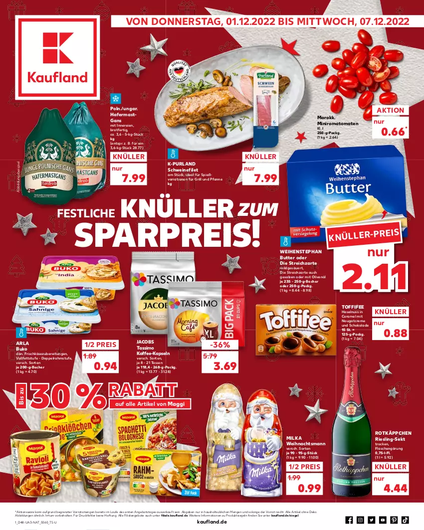 Aktueller Prospekt Kaufland - von 01.12 bis 07.12.2022 - strona 1 - produkty: angebot, angebote, arla, arla buko, Becher, Buko, butter, caramel, creme, doppelrahmstufe, eis, filet, flasche, frischkäse, frischkäsezubereitung, für grill und pfanne, grill, grill und pfanne, hafer, haselnuss, jacobs, jacobs tassimo, kaffee, kaffee-kapseln, Käse, maggi, milka, Nougatcreme, nuss, olive, oliven, olivenöl, pfanne, purland, reis, Ria, riesling, Romatomaten, rotkäppchen, salz, schoko, schokolade, schwein, schweine, schweinefilet, sekt, sim, Streichzart, tasse, tassimo, Ti, toffifee, tomate, tomaten, und pfanne, weihenstephan, wein, weine, ZTE