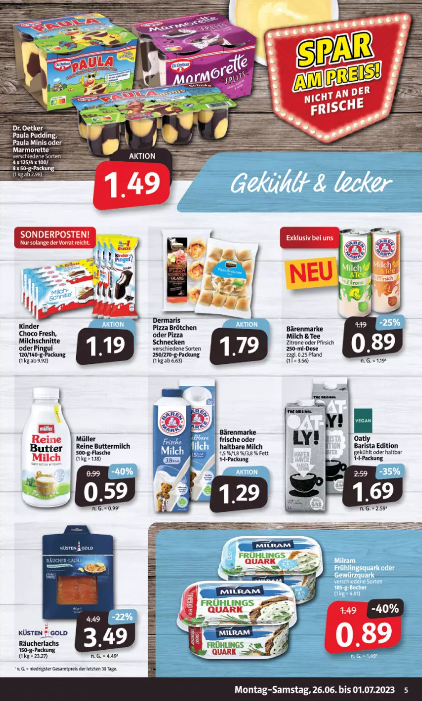 Aktueller Prospekt Markant - Prospekte - von 26.06 bis 01.07.2023 - strona 5 - produkty: bärenmarke, brötchen, butter, buttermilch, choco fresh, Dr. Oetker, eis, flasche, haltbare milch, Kinder, lachs, marmorette, milch, Milchschnitte, Müller, Paula, paula pudding, pfirsich, pizza, pudding, Räucherlachs, reine buttermilch, reis, tee, Ti, zitrone, ZTE