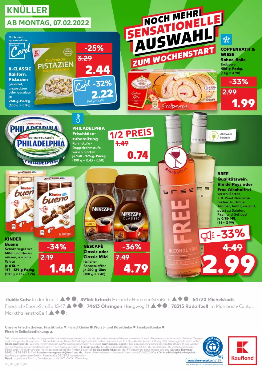 Aktueller Prospekt Kaufland - von 03.02 bis 09.02.2022 - strona 40 - produkty: alkohol, angebot, angebote, Bad, beere, bio, bohne, bohnen, bohnenkaffee, bree, coppenrath, doppelrahmstufe, drucker, eis, Engel, ente, erdbeere, erde, feinkost, feinkosttheke, fisch, fischtheke, fleisch, frischkäse, frischkäsezubereitung, frucht, Geflügel, kaffee, Käse, käsetheke, kerze, Kinder, kinder bueno, löslicher bohnenkaffee, milch, Nescafé, philadelphia, Pinot, pinot noir, pistazien, qualitätswein, reis, riegel, ring, sahne, salat, salate, salz, schoko, schokoriegel, Ti, wein, Weißwein, wurst, ZTE