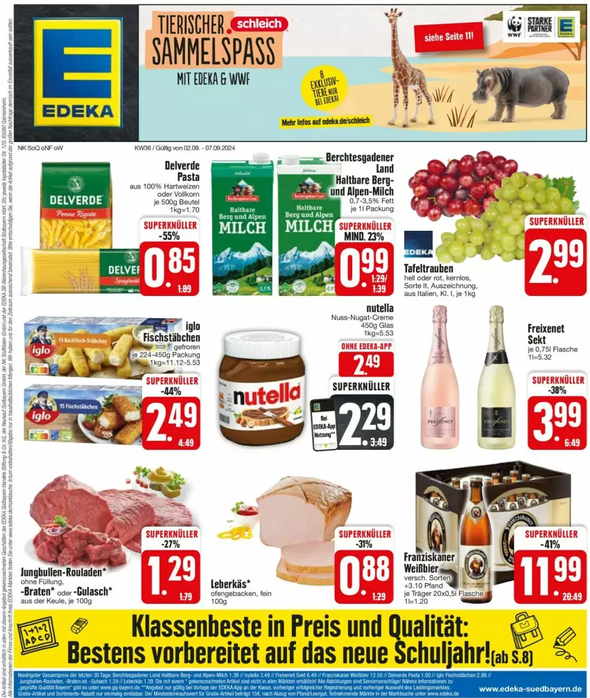 Aktueller Prospekt Edeka - Prospekte - von 02.09 bis 07.09.2024 - strona 1 - produkty: bier, braten, creme, deka, eis, erde, fisch, fischstäbchen, flasche, franziskaner, freixenet, geback, gulasch, hartweizen, iglo, jungbullen, korn, leberkäs, nuss, nuss-nugat-creme, nutella, Ofen, pasta, reis, rel, rouladen, Schleich, sekt, tafeltrauben, Ti, trauben