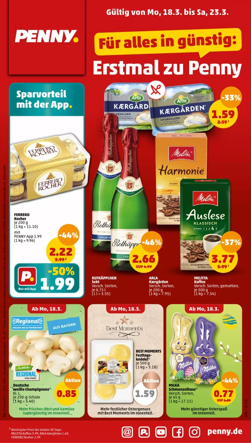 Aktueller Prospekt Penny - Prospekte - von 18.03 bis 23.03.2024 - strona 1 - produkty: champignon, champignons, ente, ferrero, kaffee, Knödel, nuss, obst, Obst und Gemüse, rotkäppchen, Schal, Schale, sekt, Ti, und gemüse