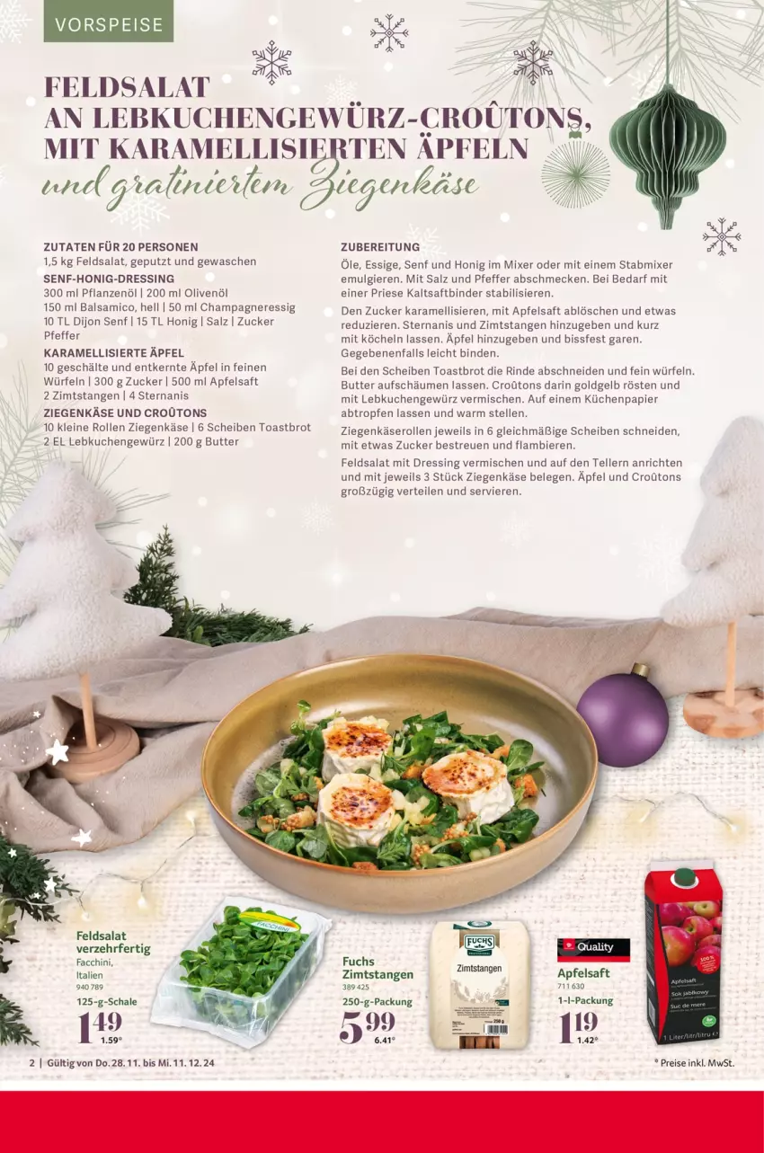 Aktueller Prospekt Selgros - Festliche Rezeptideen - von 28.11 bis 11.12.2024 - strona 2 - produkty: ACC, Anrichte, apfel, apfelsaft, balsam, balsamico, bier, Biere, binden, brot, butter, champagne, champagner, Dijon Senf, dressing, eis, elle, essig, feldsalat, gewürz, honig, karamell, Käse, küche, Küchen, kuchen, Lebkuchen, leine, LG, Mixer, olive, oliven, olivenöl, papier, pfeffer, pflanze, pflanzen, Pflanzenöl, reis, rind, saft, salat, salz, Schal, Schale, senf, stabmixer, teller, Ti, toast, Toastbrot, vorspeise, würfel, ziegenkäse, zucker