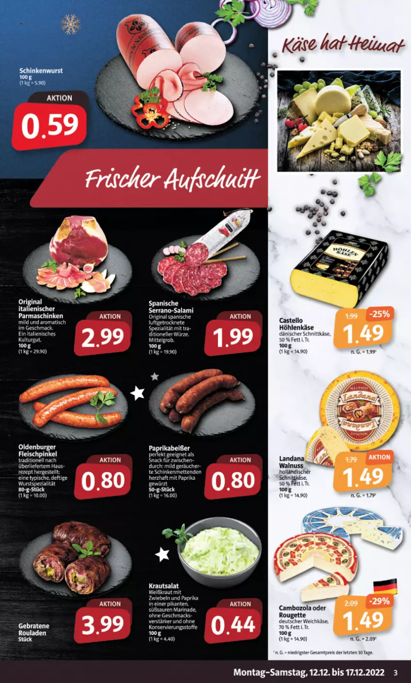 Aktueller Prospekt Markant - Prospekte - von 12.12 bis 17.12.2022 - strona 3 - produkty: cambozola, dänischer schnittkäse, deutscher weichkäse, eis, fleisch, gin, HP, Käse, LG, mac, paprika, parmaschinken, reis, rezept, rouge, rougette, rouladen, salami, schinken, schnittkäse, serrano, snack, Ti, tisch, weichkäse, ZTE