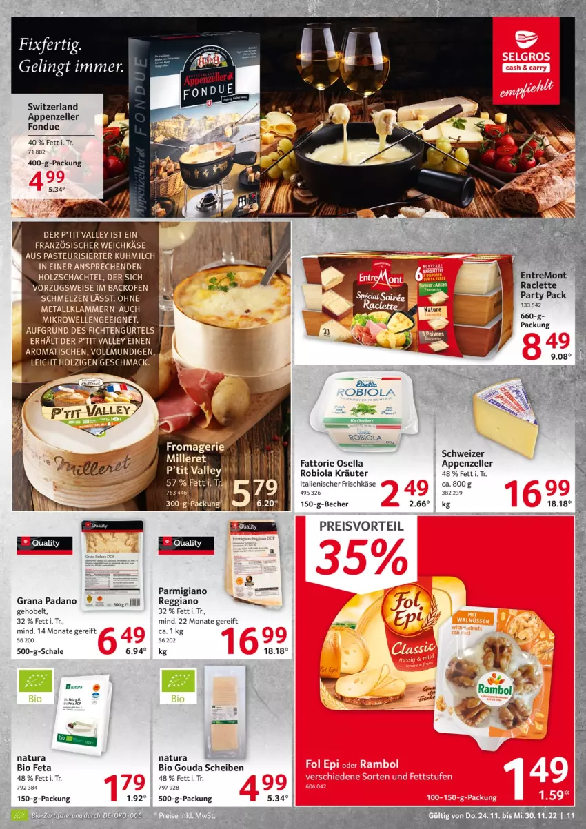 Aktueller Prospekt Selgros - Food - von 24.11 bis 30.11.2022 - strona 11 - produkty: appenzeller, backofen, Becher, bio, eis, elle, feta, Fondue, französischer weichkäse, frischkäse, gouda, grana, grana padano, gsw, Holz, Käse, Klammern, kräuter, lamm, mac, mikrowelle, natur, natura, Ofen, padano, parmigiano, Rana, reggiano, reis, Schal, Schale, Ti, tisch, weichkäse