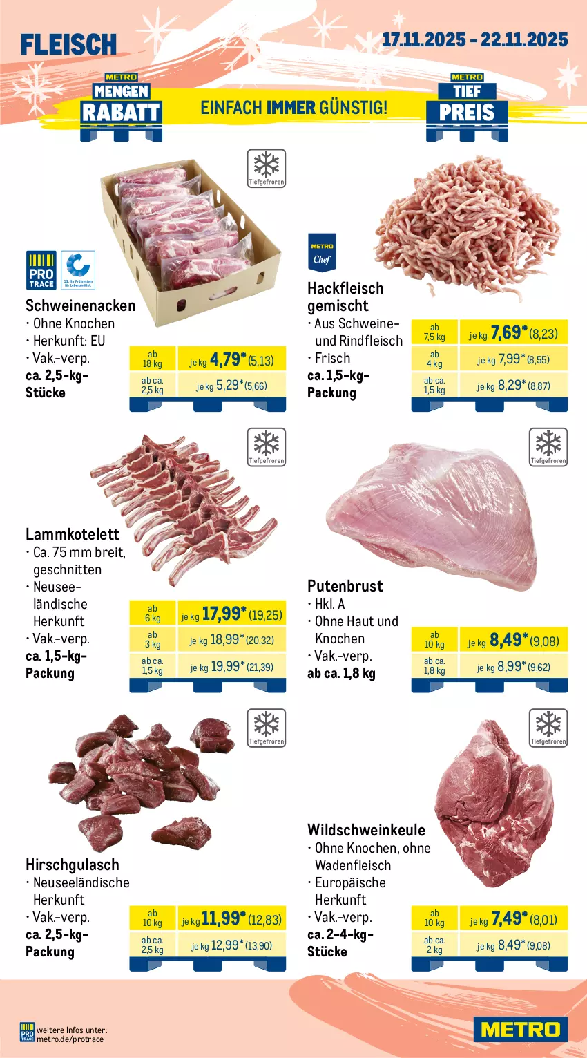 Aktueller Prospekt Metro - Wochen-Angebote Gastro - von 17.11 bis 22.11.2025 - strona 3 - produkty: Brei, decke, Deckel, eis, entrecôte, filet, fleisch, gulasch, hackfleisch, hackfleisch gemischt, Kette, kotelett, lachs, lamm, lammkotelett, Metro, pute, putenbrust, rind, rinder, rinderfilet, rindfleisch, Schal, Schale, schnitten, schwein, schweine, Schweinelachs, schweinenacken, tafelspitz, Ti, wein, weine, Wild, Wildschwein