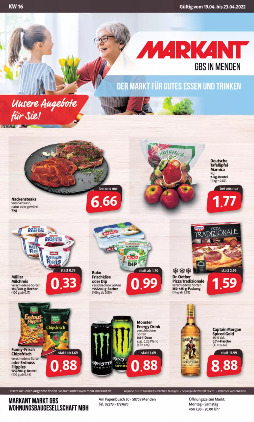 Aktueller Prospekt Markant - Prospekte - von 19.04 bis 23.04.2022 - strona 1 - produkty: Bau, Cap, captain morgan, Dr. Oetker, drink, eis, energy drink, erdnuss, gewürz, milch, milchreis, monster, Monster Energy, Müller, Nackensteak, nackensteaks, natur, nuss, pizza, pizza tradizionale, reis, schwein, steak, steaks, Ti, tradizionale, uhr, wein