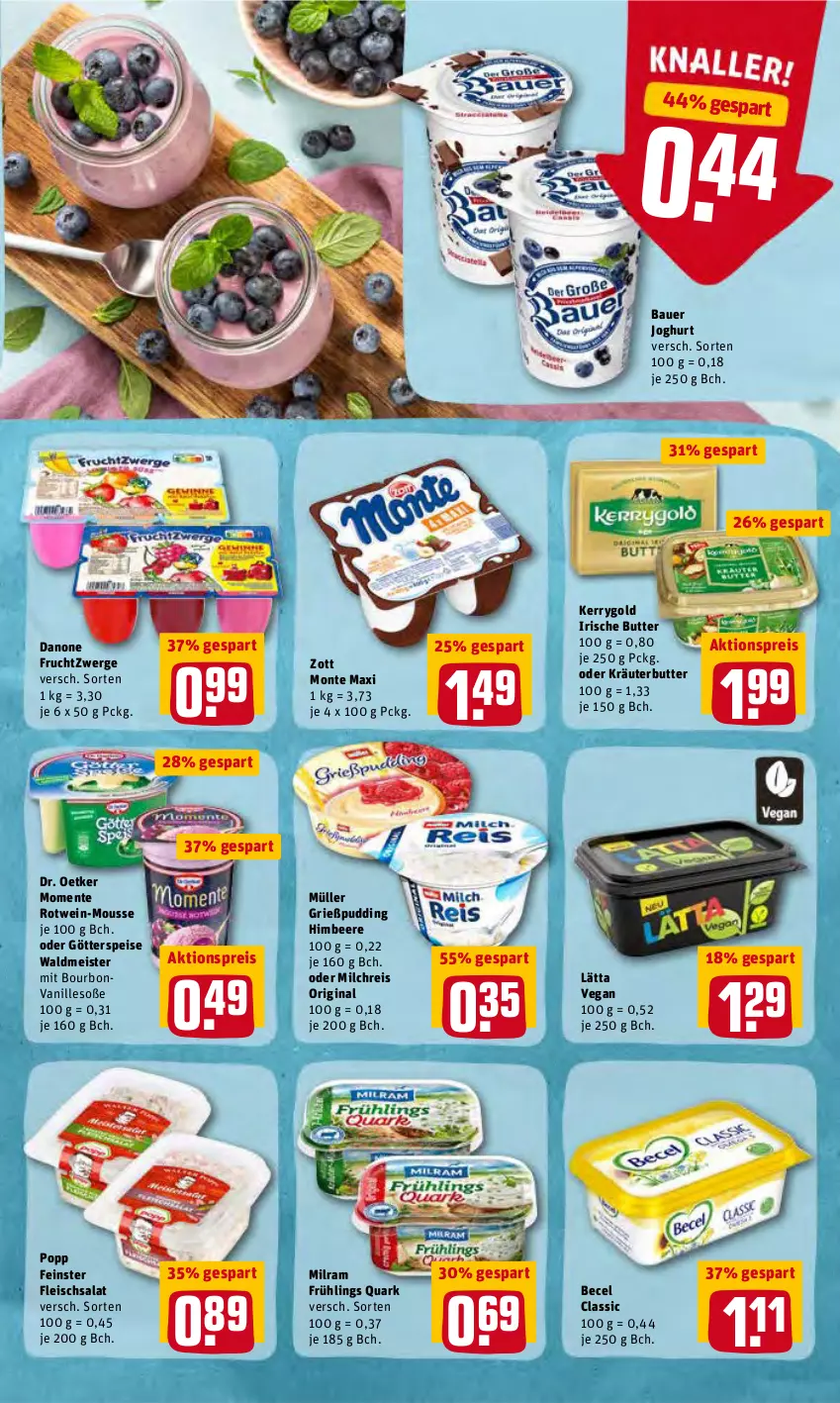 Aktueller Prospekt Rewe - REWE Ihr Kaufpark - von 02.05 bis 07.05.2022 - strona 9 - produkty: aktionspreis, auer, Bau, Bauer, becel, beere, bourbon, bourbonvanille, butter, danone, danone fruchtzwerge, Dr. Oetker, eis, ente, fleisch, fleischsalat, frucht, fruchtzwerge, gin, götterspeise, Grießpudding, himbeer, himbeere, irische butter, joghur, joghurt, kerrygold, kräuter, kräuterbutter, lätta, Meister, milch, milchreis, milram, monte, mousse, Müller, oder kräuter, Popp, pudding, quark, reis, rotwein, salat, Soße, Ti, vanille, waldmeister, wein, zott, Zott Monte