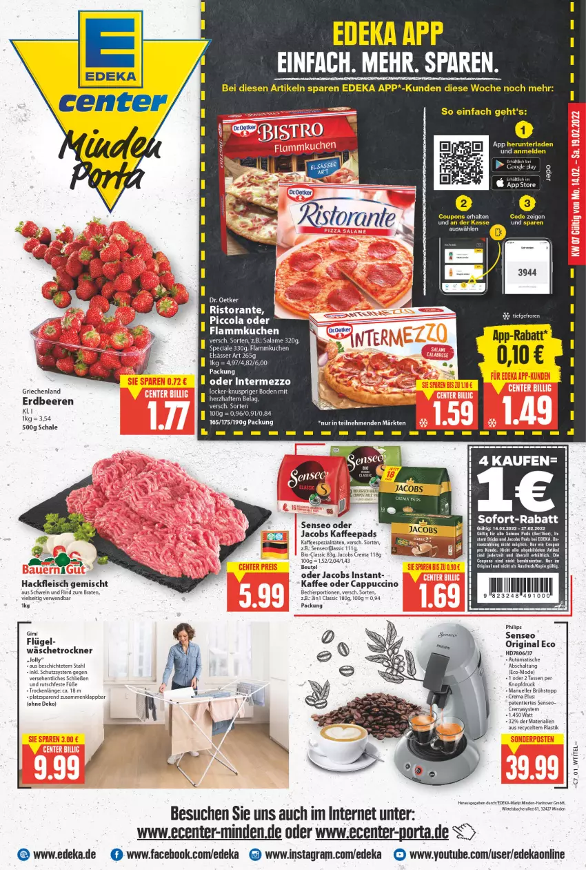 Aktueller Prospekt E Center - Angebote der Woche - von 14.02 bis 19.02.2022 - strona 1 - produkty: asti, auto, Becher, beere, beeren, bett, beutel, bio, braten, Cap, cappuccino, cin, cola, coupon, coupons, deka, droetker, eis, elle, elsässer art, ente, erdbeere, erdbeeren, flammkuchen, fleisch, gin, hackfleisch, hackfleisch gemischt, intermezzo, jacobs, Jacobs Crema, kaffee, kaffeepads, kaffeespezialitäten, kuchen, lamm, Mode, oder cappuccino, oder jacobs, Philips, Ria, rind, ristorante, rwe, Schal, Schale, schwein, schwein und rind, senseo, sofort-rabatt, Spezi, tasse, Ti, tisch, Trockner, wäschetrockner, wein, Yo