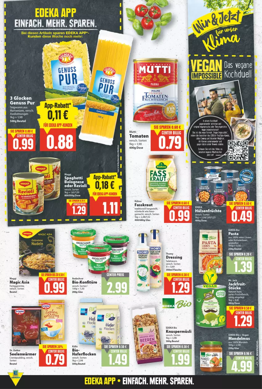 Aktueller Prospekt E Center - Angebote der Woche - von 14.02 bis 19.02.2022 - strona 9 - produkty: Bau, beutel, bio, braten, creme, deka, deo, DJI, Dr. Oetker, dressing, edeka bio, eis, erbsen, fertiggericht, fertiggerichte, flasche, fleisch, frucht, früchte, fruchtfleisch, hafer, haferflocken, hartweizen, hülsenfrüchte, joghur, joghurt, kichererbsen, Knuspermüsli, kölln, konfitüre, Kraut, Kühne, LG, linsen, mac, maggi, mandel, Mandelmus, mandeln, müsli, Mutti, natur, natura, nudel, nudeln, nuss, pudding, ravioli, salat, salatsauce, salz, sauce, senf, tee, teigwaren, thomy, Ti, tomate, tomaten, tuc, Yo