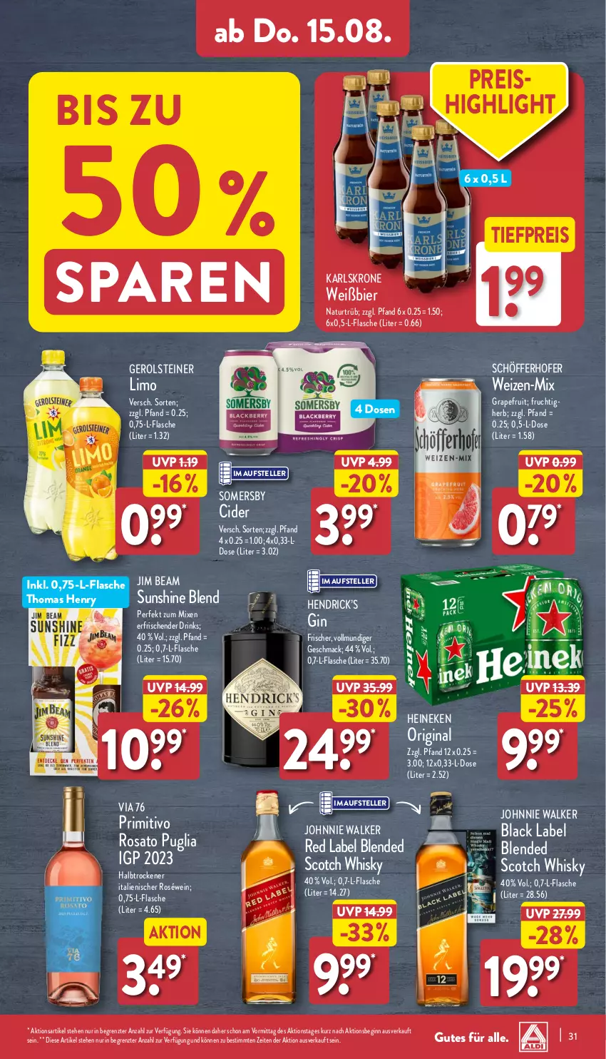 Aktueller Prospekt Aldi Nord - Von Montag - von 12.08 bis 17.08.2024 - strona 31 - produkty: bier, black label, blended scotch, blended scotch whisky, cider, drink, drinks, eis, elle, flasche, frucht, gerolsteine, gerolsteiner, gin, grapefruit, heineken, jim beam, johnnie walker, krone, lack, limo, mac, natur, primitivo, reis, rosato, roséwein, schöfferhofer, scotch, scotch whisky, somersby, steiner, sunshine, teller, thomas henry, Ti, tiefpreis, wein, whisky, ZTE