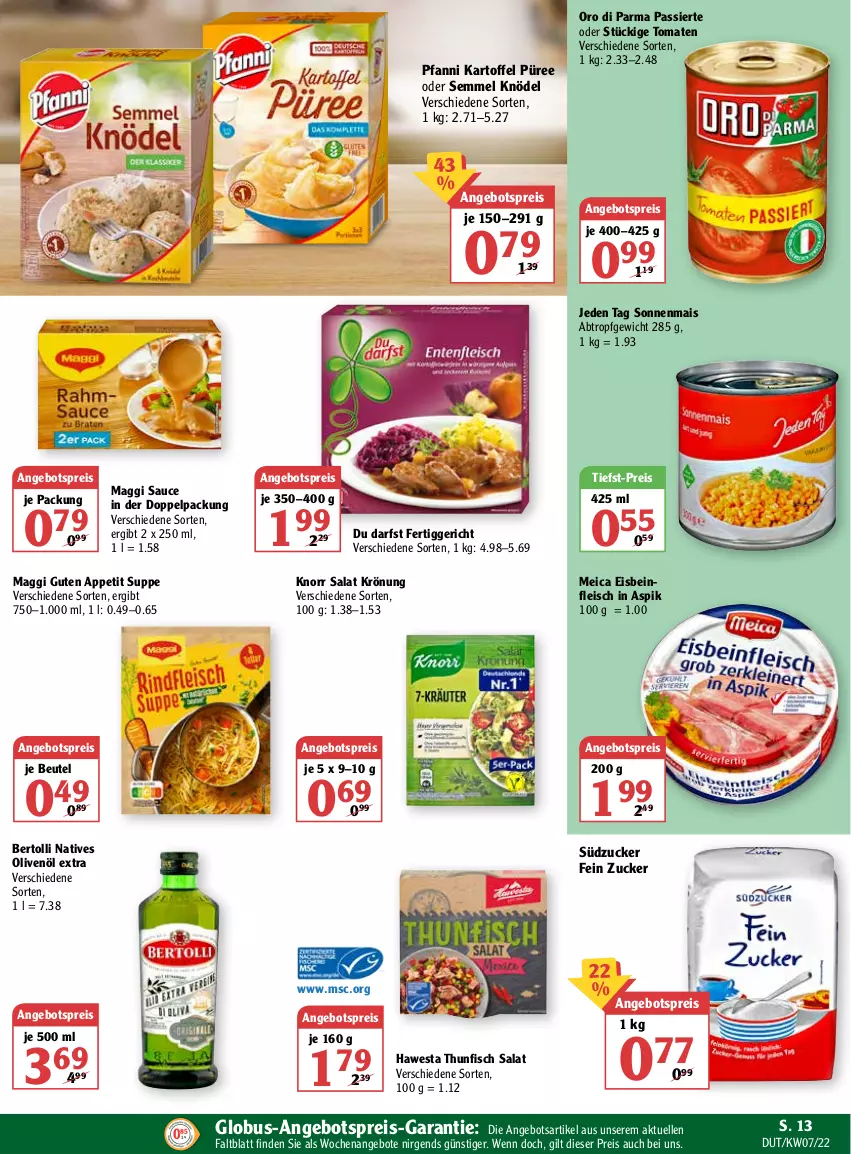 Aktueller Prospekt Globus - Prospekte - von 14.02 bis 19.02.2022 - strona 13 - produkty: angebot, angebote, angebotspreis, bertolli, beutel, eis, elle, fertiggericht, fisch, fleisch, hawesta, kartoffel, Knödel, knorr, maggi, mais, meica, natives olivenöl, olive, oliven, olivenöl, olivenöl extra, oro di parma, pfanni, püree, reis, salat, sauce, Semmel, südzucker, suppe, thunfisch, thunfisch salat, Ti, tiefst-preis, tomate, tomaten, zucker