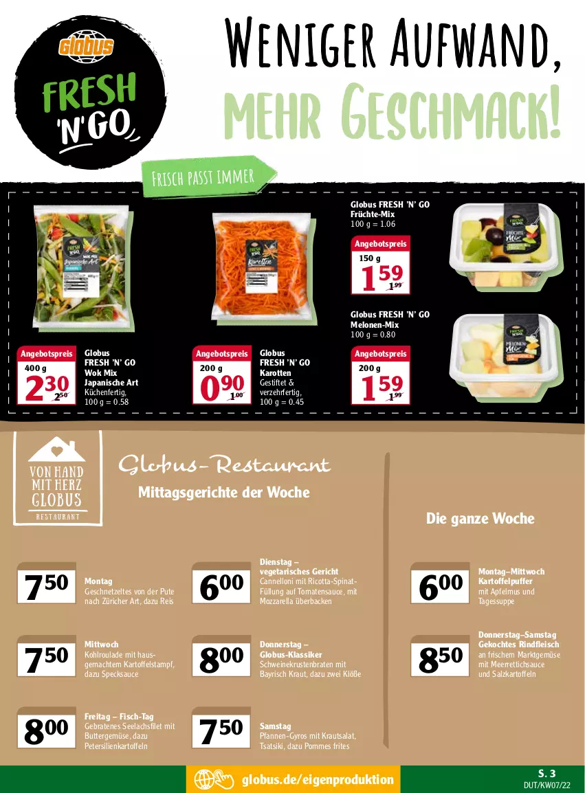 Aktueller Prospekt Globus - Prospekte - von 14.02 bis 19.02.2022 - strona 3 - produkty: angebot, angebotspreis, apfel, apfelmus, braten, butter, eis, filet, fisch, fleisch, früchte, geschnetzeltes, gyros, karotten, kartoffel, kartoffeln, kartoffelpuffer, Kraut, krautsalat, krustenbraten, küche, Küchen, lachs, lachsfilet, mac, meerrettich, melone, melonen, mozzarella, petersilie, pfanne, pfannen, pommes, Pommes Frites, pute, reis, rel, Rettich, ricotta, rind, rindfleisch, salat, salz, sauce, schwein, schweine, seelachsfilet, Speck, spinat, stifte, suppe, Ti, tomate, tomaten, tomatensauce, Vegeta, wein, weine, wok, Zelt