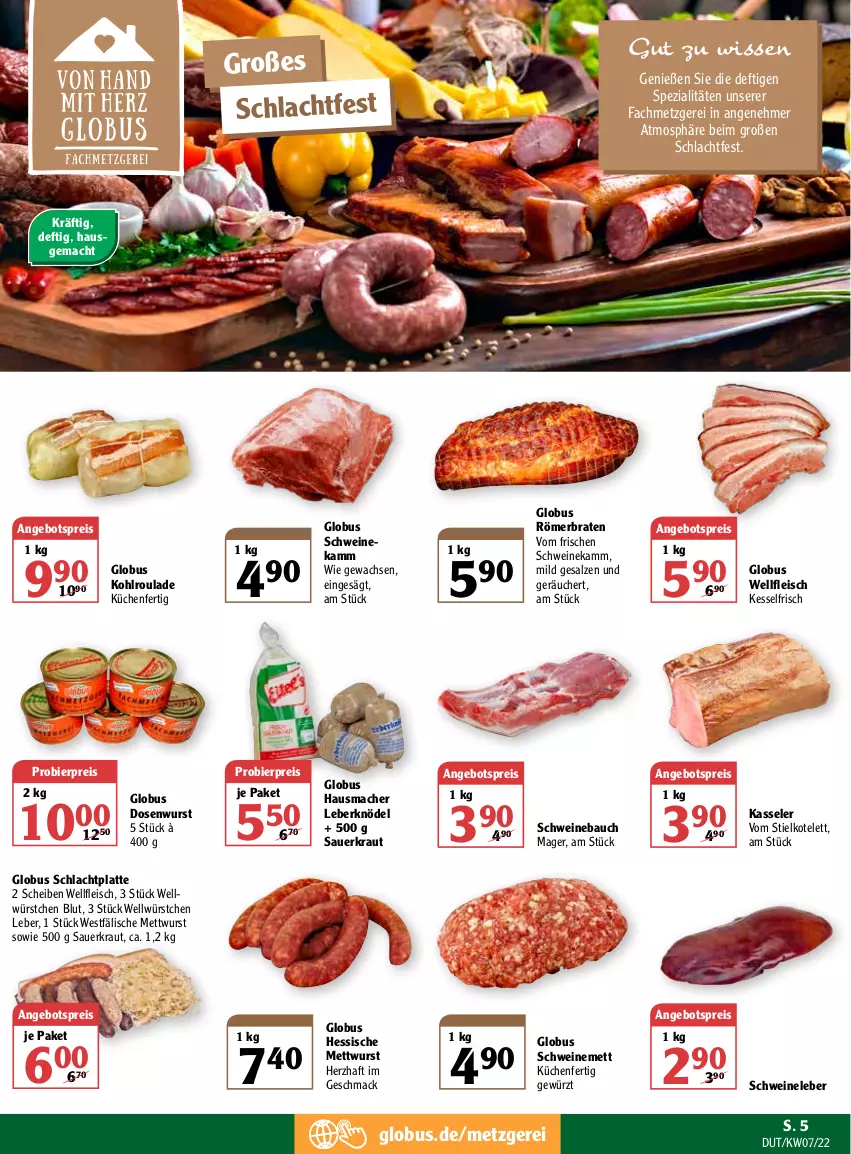 Aktueller Prospekt Globus - Prospekte - von 14.02 bis 19.02.2022 - strona 5 - produkty: angebot, angebotspreis, auer, Bau, bier, braten, Dosenwurst, eis, fleisch, gewürz, Hausmacher, kasseler, Knödel, kotelett, Kraut, küche, Küchen, latte, Leberknödel, mac, Mett, mettwurst, reis, salz, Sauerkraut, schwein, schweine, Schweinebauch, Schweineleber, schweinemett, Spezi, Ti, wein, weine, wurst, würstchen