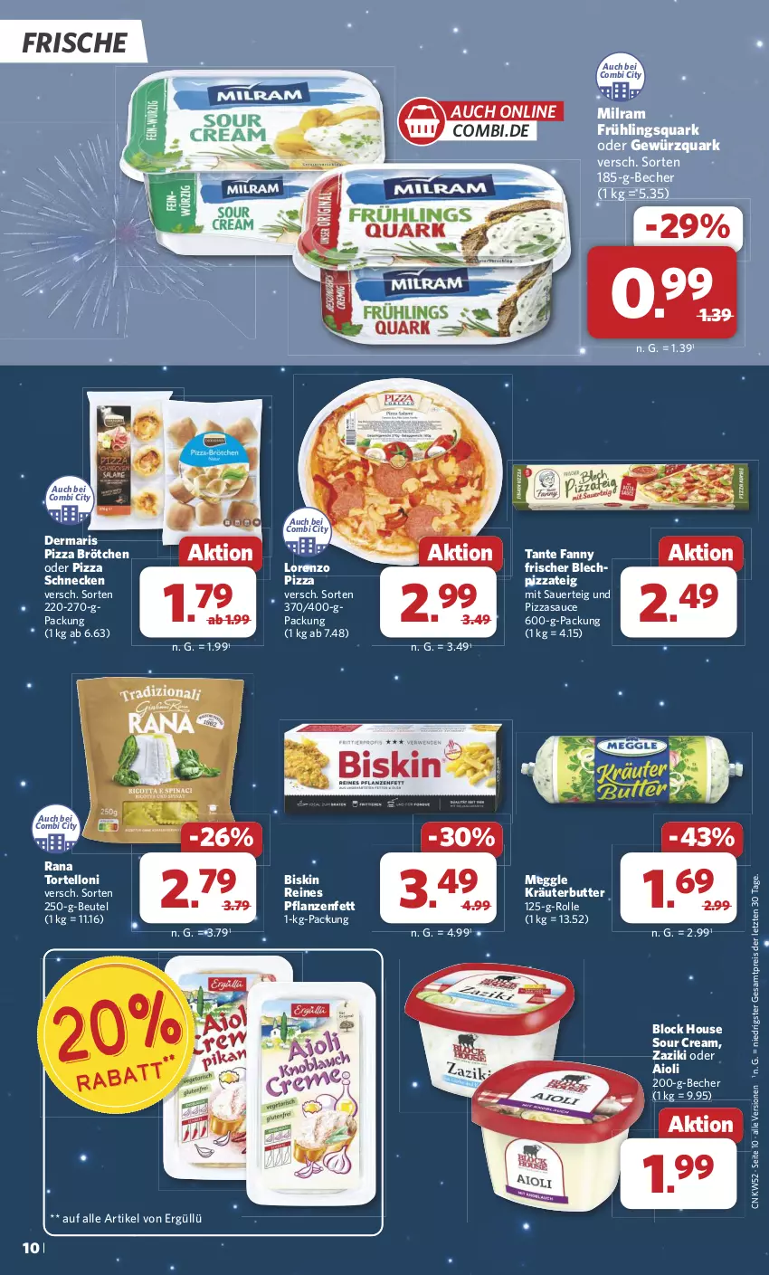 Aktueller Prospekt Combi - Prospekte - von 23.12 bis 31.12.2024 - strona 10 - produkty: aioli, auer, Becher, beutel, brötchen, butter, eis, gewürz, gewürzquark, HP, kräuter, kräuterbutter, lorenz, meggle, milram, pflanze, pflanzen, Pflanzenfett, pizza, Pizzateig, quark, Rana, reis, sauce, sour cream, tante fanny, Ti, torte, tortelloni, zaziki, ZTE