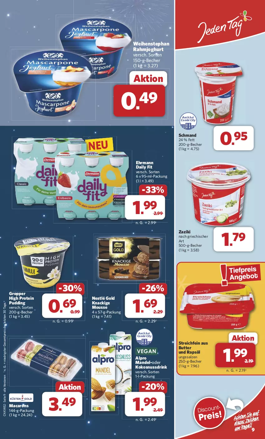 Aktueller Prospekt Combi - Prospekte - von 23.12 bis 31.12.2024 - strona 9 - produkty: alpro, Becher, butter, drink, ehrmann, eis, joghur, joghurt, Knackige Mousse, kokos, kokosnuss, Kokosnussdrink, mac, Macarons, mandel, mousse, nestlé, nuss, Nussdrink, pudding, rahmjoghurt, rapsöl, reis, salz, schmand, ssd, Ti, weihenstephan, zaziki, ZTE