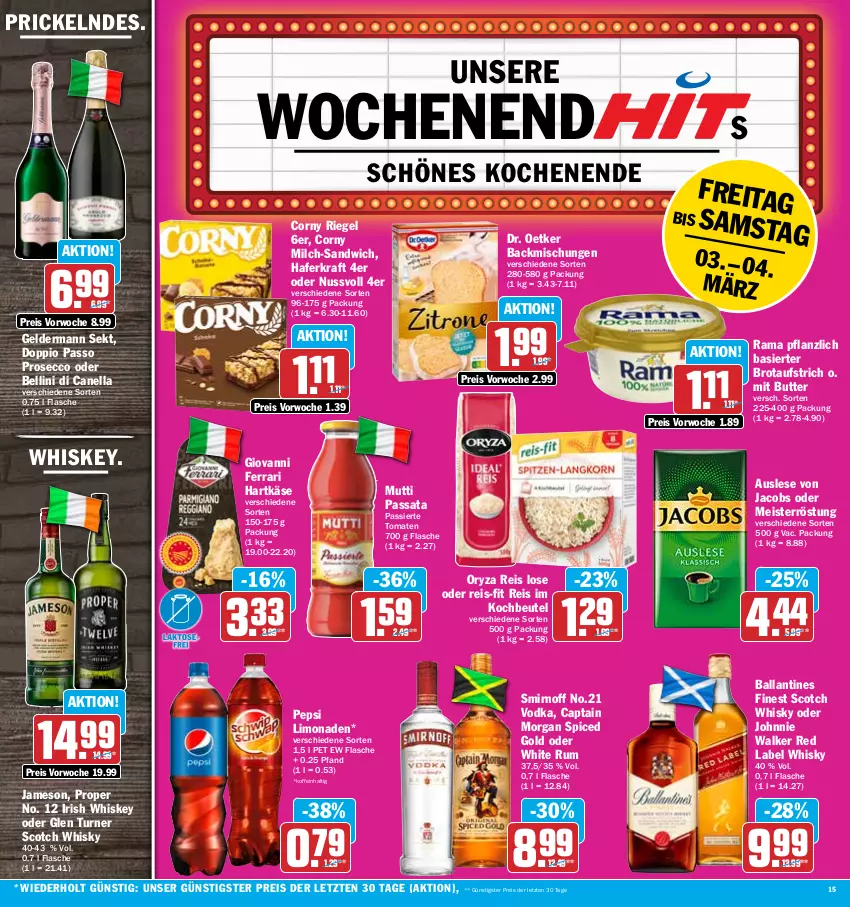 Aktueller Prospekt Hit - Prospekte - von 27.02 bis 04.03.2023 - strona 15 - produkty: aufstrich, backmischung, Backmischungen, ball, beutel, brot, brotaufstrich, butter, Cap, captain morgan, corny, doppio passo, Dr. Oetker, ecco, eis, flasche, geldermann, hafer, hartkäse, irish whiskey, jacobs, jameson, johnnie walker, Käse, kochbeutel, kraft, limo, limonade, limonaden, Meister, meisterröstung, milch, Mutti, nuss, oryza, passo, pepsi, prosecco, rama, reis, reis-fit, riegel, rum, sandwich, scotch, scotch whisky, sekt, smirnoff, Ti, tomate, tomaten, vodka, whiskey, whisky, white rum, ZTE